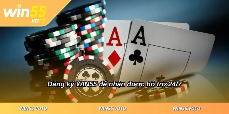 Hướng Dẫn Đăng Ký WIN55 Chi Tiết Từ A-Z Cho Người Mới 3 Đăng ký WIN55 để nhận được hỗ trợ 24/7